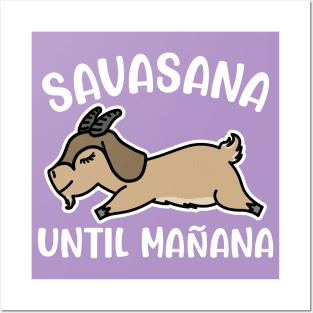 Savasana Until Manana Goat Yoga Fitness Funny Posters and Art